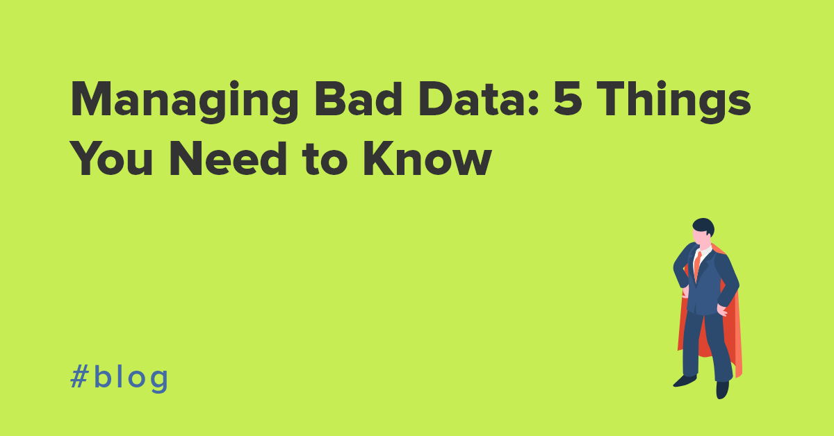 what-is-bad-data-5-things-you-need-to-know